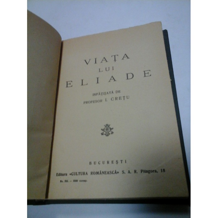 VIATA LUI ELIADE - Infatisata de prof. I. CRETU - dedicatie si autograf autor